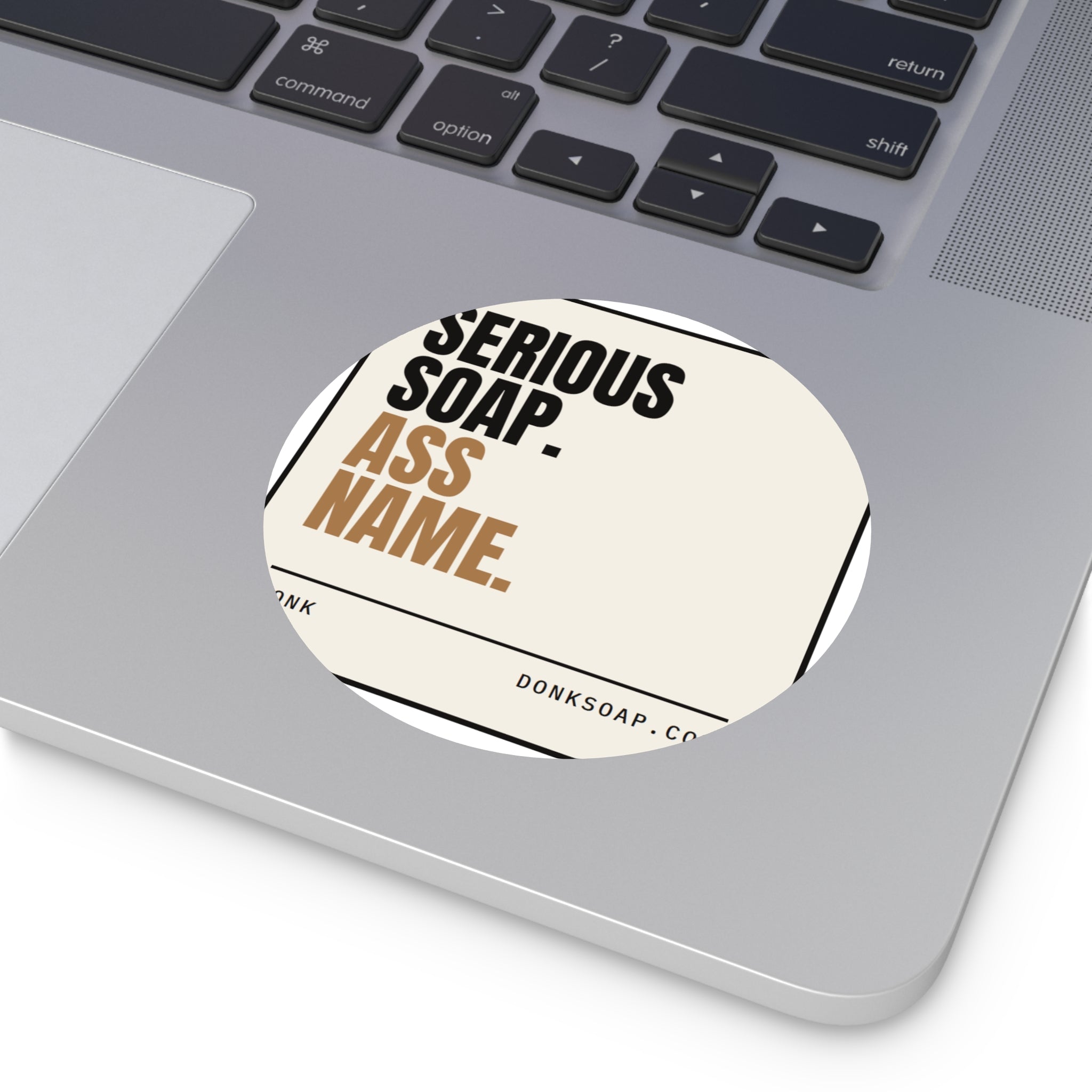 Serious Soap. Ass Name. | Vinyl Sticker
