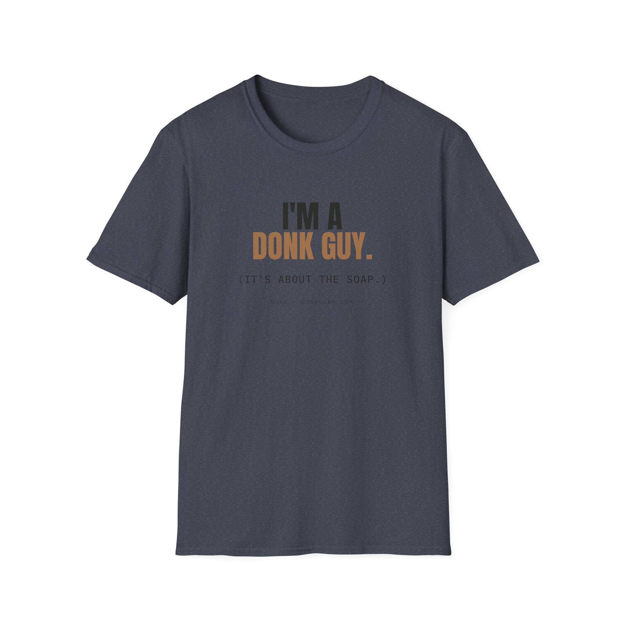 I'm A Donk Guy. | Tee