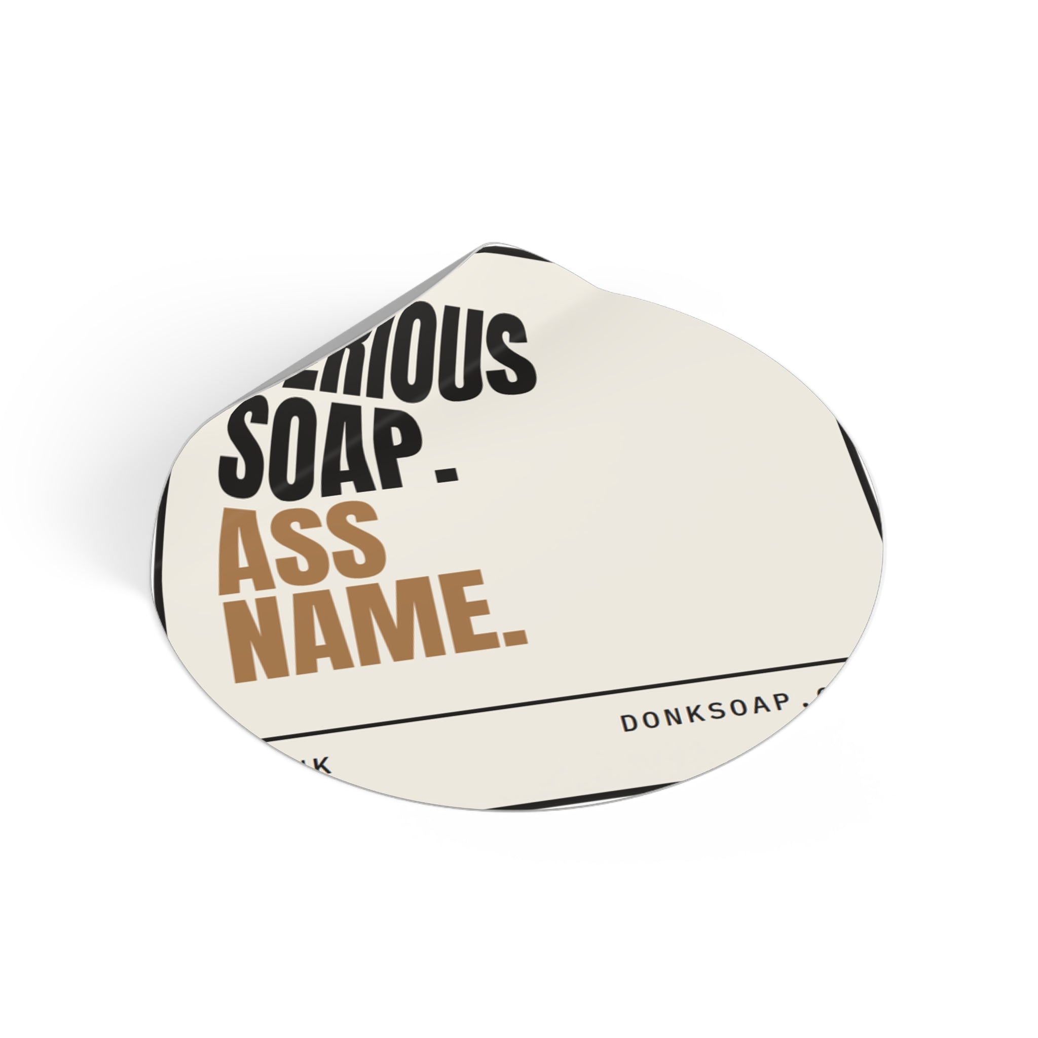 Serious Soap. Ass Name. | Vinyl Sticker