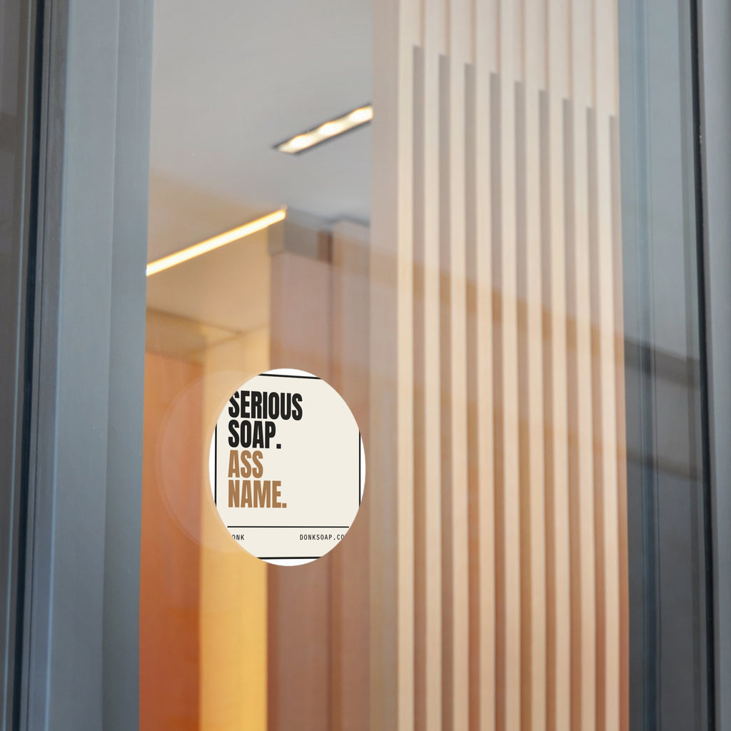 Serious Soap. Ass Name. | Vinyl Sticker