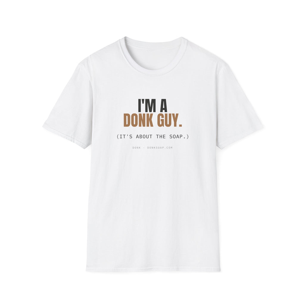 I'm A Donk Guy. | Tee