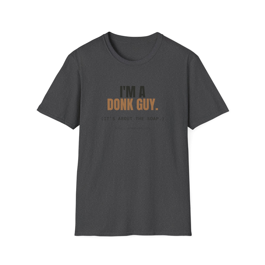 I'm A Donk Guy. | Tee