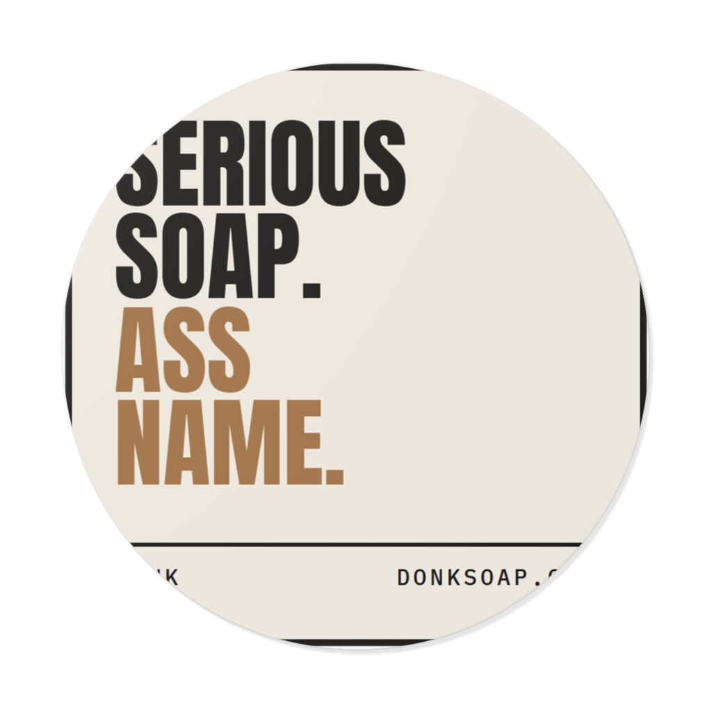 Serious Soap. Ass Name. | Vinyl Sticker