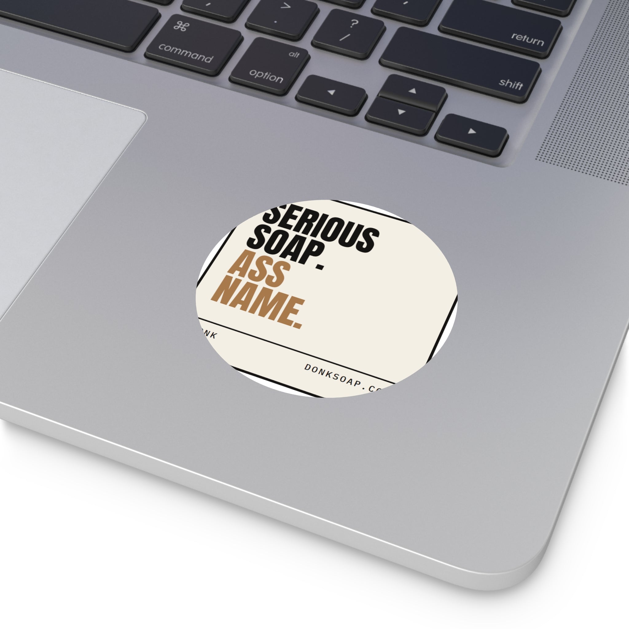 Serious Soap. Ass Name. | Vinyl Sticker